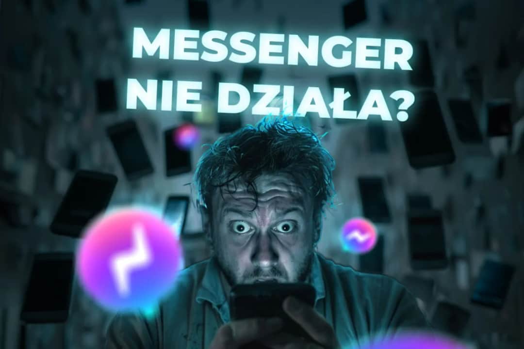 Dlaczego nie działa Messenger? Najczęstsze przyczyny i rozwiązania problemów